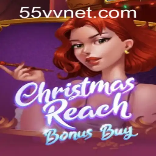 Discover the Festive Adventure of ChristmasReachBonusBuy and Mastering 55vv PH Login